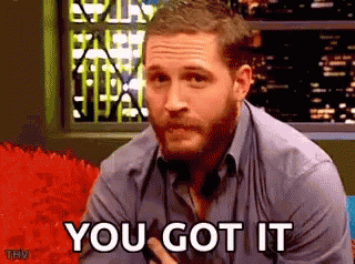 yourewelcome-you-got-it