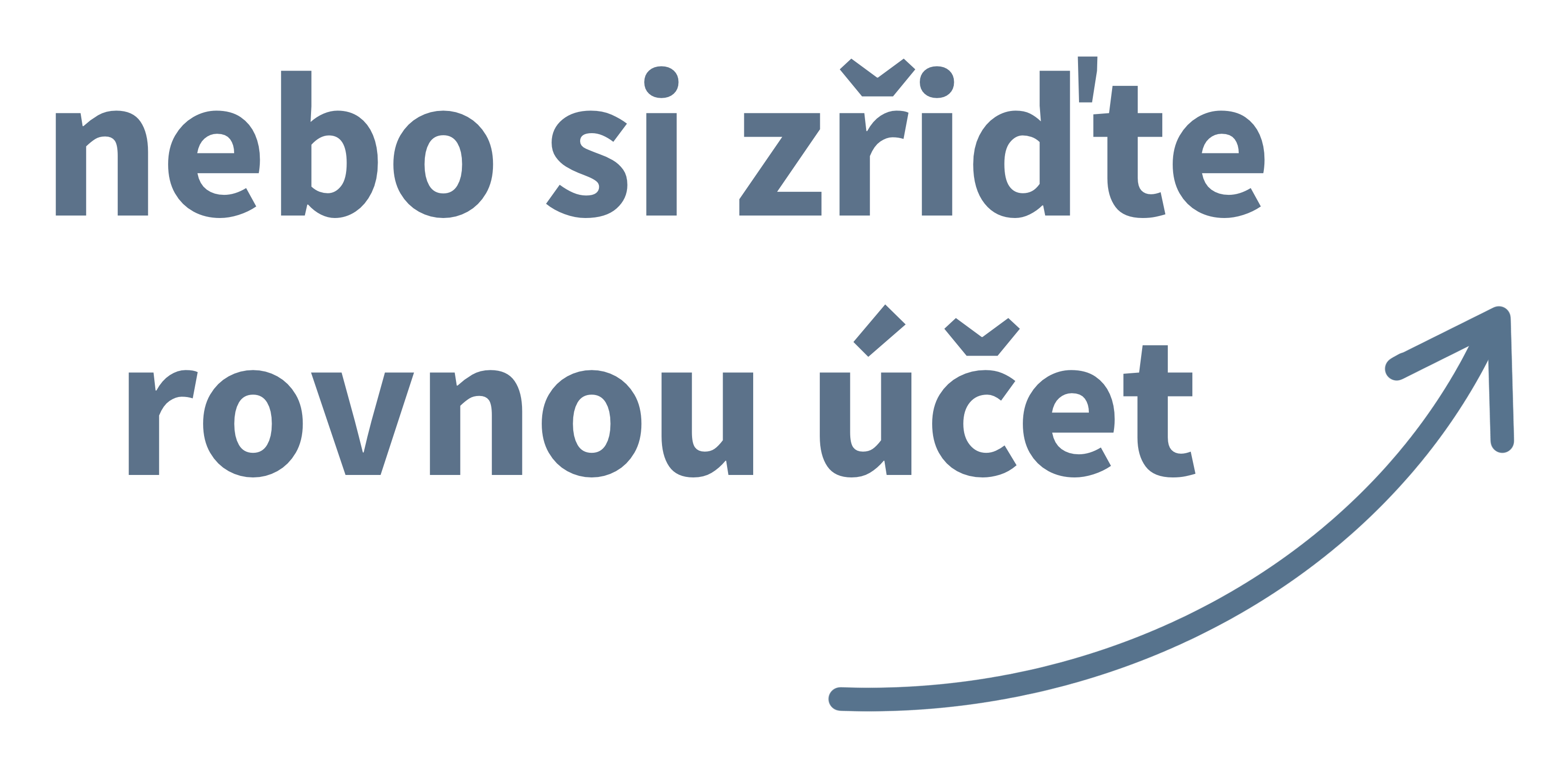 nebo-si-zřiďte-rovnou-účet