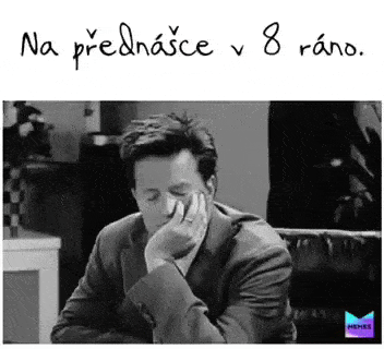 na přednášce v 8 ráno