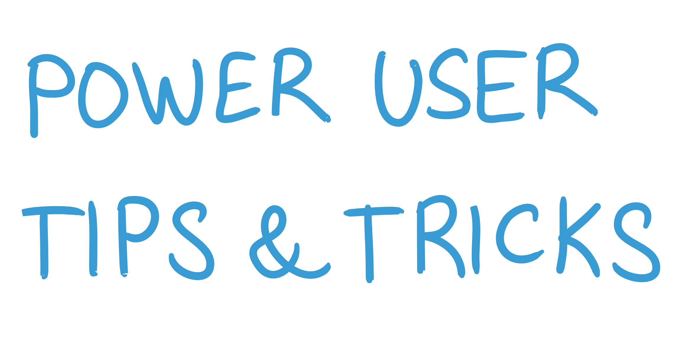 power-user-tips-and-tricks