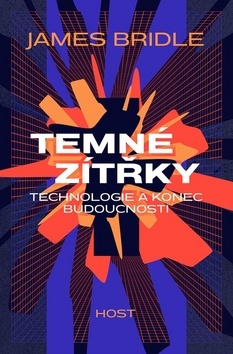 temne-zitrky-technologie-a-konec-budoucnosti