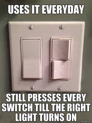 Uses it everyday still presses every switch till the right light turns on