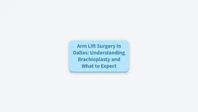 Arm Lift Surgery Dallas