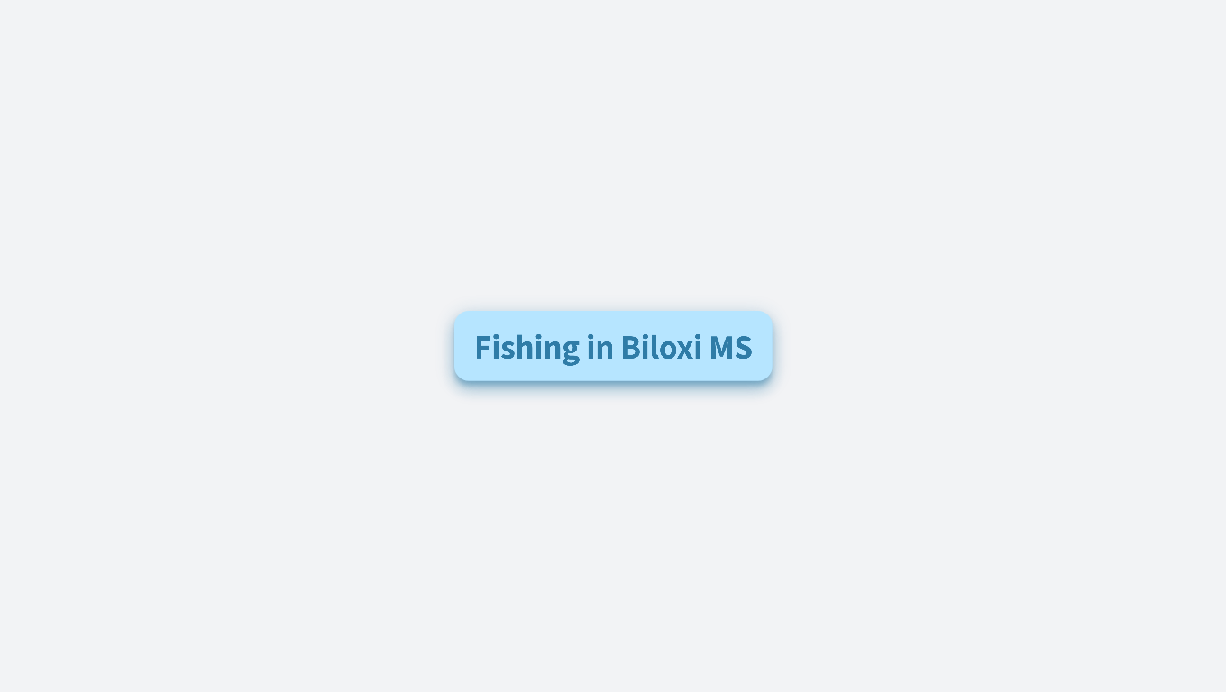 Mississippi Gulf Coast Fishing Charters