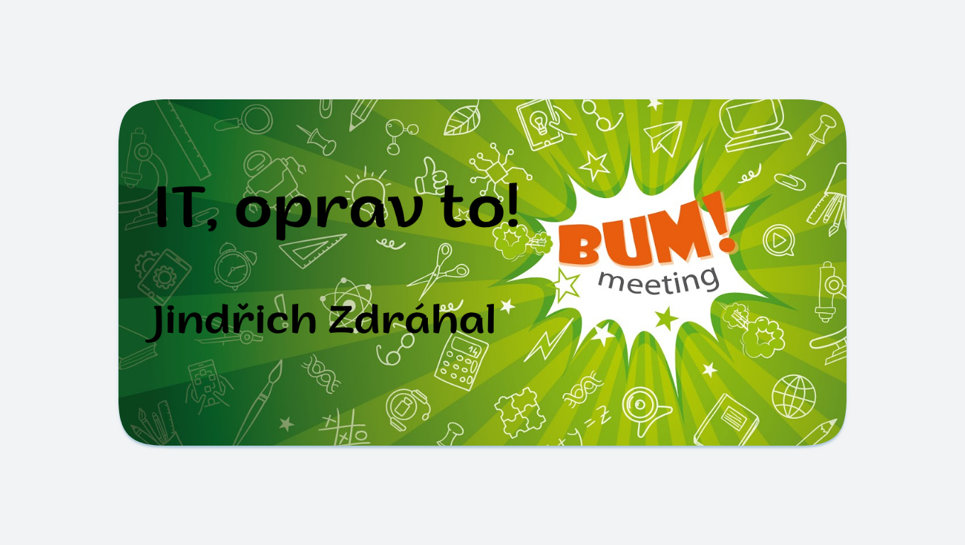IT, oprav to! | BUM 2025