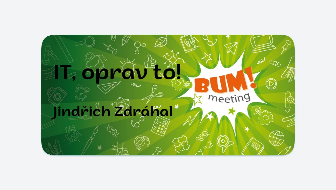 IT, oprav to! | BUM 2025